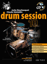 BOURBASQUET: DRUM SESSION 10 25 PIECES POUR BATTERIE (LIVRE + CD) - LE LIVRE