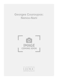 GEORGES COUROUPOS: NANOU-NANI (MED) (VOICE & PIANO)