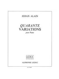 JEHAN ARISTE ALAIN: 40 VARIATIONS (PIANO SOLO) PIANO
