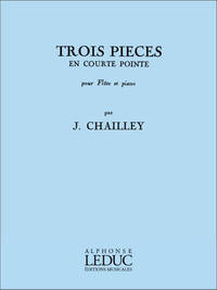 JACQUES CHAILLEY: 3 PIECES EN COURTE-POINTE (FLUTE & PIANO)