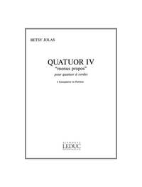 BETSY JOLAS: QUATUOR IV 'MENUS PROPOS' (QUARTET-STRINGS)