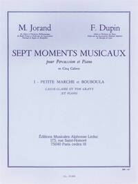 MARCEL & FRANCOIS JORAND M.& DUPIN F.: 7 MOMENTS MUSICAUX VOL.1: PETITE MARCHE & BOUBOULA (PERCUSSIO