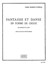 JULES SEMLER-COLLERY: FANTAISIE ET DANSE EN FORME DE GIGUE (CLARINET & PIANO)