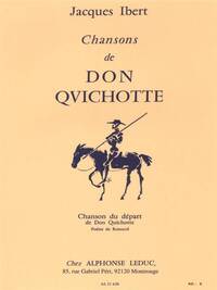 JACQUES IBERT: CHANSONS DE DON QUICHOTTE NO. 1 - CHANSON DU DEPART