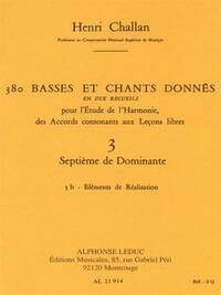 HENRI CHALLAN: 380 BASSES ET CHANTS DONNES - VOLUME 3B (SEPTIEMES DE DOMINANTE)