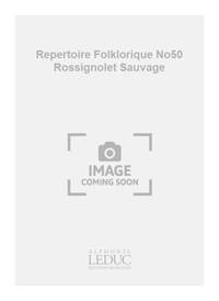 DELAMORINIERE REPERTOIRE FOLKLORIQUE NO50 ROSSIGNOLET SAUVAGE 3PT BOOK