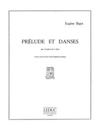 EUGENE BIGOT: PRELUDE ET DANSES (SAXOPHONE-ALTO & PIANO)