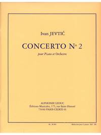 IVAN JEVTIC: CONCERTO NO.2 (PIANOS 2)