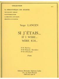 LANCEN SI J'ETAIS 31 BERLIOZ 32 RIMSKI KORSAKOV 33 OFFENBACH PIANO BK PIANO