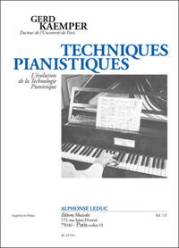 GERD KAEMPER : TECHNIQUES PIANISTIQUES, L'EVOLUTION DE LA TECHNIQUE PIANISTIQUE