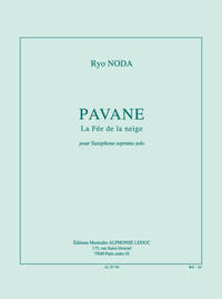 NODA: PAVANE, LA FEE DE LA NEIGE (10') (7E) POUR SAXOPHONE SOPRANO SOLO