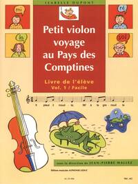 PETIT VIOLON VOYAGE AU PAYS DES COMPTINES 1 - LIVRE DE L'ELEVE VOLUME 1 (FACILE) - VIOLON