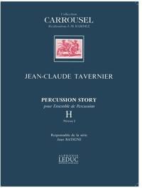 JEAN-CLAUDE TAVERNIER: PERCUSSION STORY VOL.H (PERCUSSION ENSEMBLE)