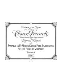 CESAR FRANCK: ORGAN WORKS (VOLUME 1), WITH REVISION, ANNOTATIONS, FINGERINGS AND INTERPRETATION BY M