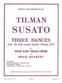 TILMAN SUSATO / ROBERT KING - TROIS DANSES POUR QUATUOR DE CUIVRES (ARRANGEMENT : ROBERT KING)