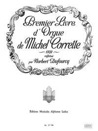 MICHEL CORRETTE: LIVRE D'ORGUE VOL.1 (ORGAN)