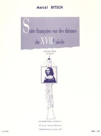 MARCEL BITSCH : SUITE FRANCAISE SUR DES THEMES DU 17 EME SICLE - HAUTBOIS ET PIANO