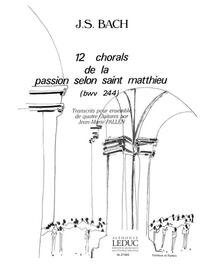 JOHANN SEBASTIAN BACH: 12 CHORALS FROM THE SAINT MATTHEW PASSION (GUITARS 4)