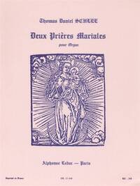 THOMAS DANIEL SCHLEE: 2 PRIERES MARIALES (ORGAN)