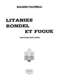 FALCINELLI : LITANIES/RONDEL/FUGUE - ORGUE - RECUEIL