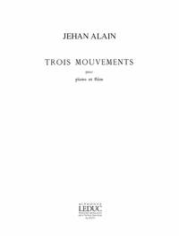 JEHAN ARISTE ALAIN: 3 MOUVEMENTS (FLUTE & PIANO)