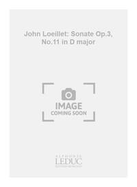 JOHN LOEILLET: SONATE OP.3, NO.11 IN D MAJOR (FLUTE & CONTINUO)