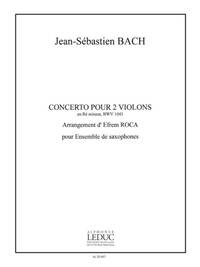 JOHANN SEBASTIAN BACH: CONCERTO FOR 2 VIOLINS IN D MINOR (SAXOPHONE ENSEMBLE (5 OR MORE))