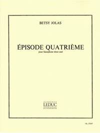 BETSY JOLAS: EPISODE 4EME (SAXOPHONE SOLO)