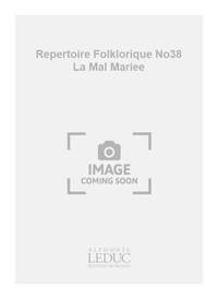 DELAMORINIERE REPERTOIRE FOLKLORIQUE NO38 LA MAL MARIEE 2 PART BOOK