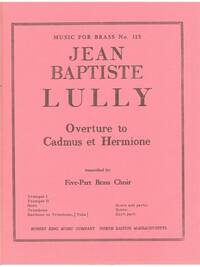 JEAN BAPTISTE LULLY: OVERTURE FROM 'CADMUS & HERMIONE' (QUINTET-BRASS)