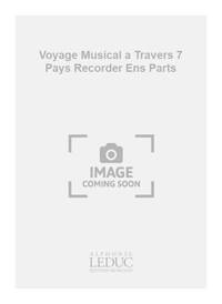 EL-RUHEIBANY NURI VOYAGE MUSICAL A TRAVERS 7 PAYS RECORDER ENS PARTS