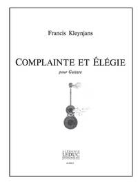 FRANCIS KLEYNJANS: COMPLAINTE ET ELEGIE OP.108 (GUITAR SOLO)