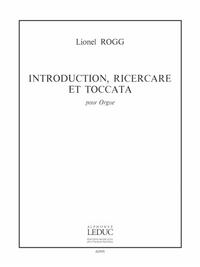 LIONEL ROGG: INTRODUCTION, RICERCARE ET TOCCATA (ORGAN)