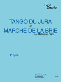 DRUELLE: TANGO DU JURA  (ET) MARCHE DE LA BRIE (CYCLE 1) POUR BATTERIE ET PIANO