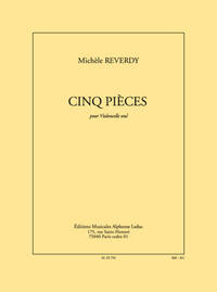 REVERDY: CINQ PIECES (15') POUR VIOLONCELLE SEUL