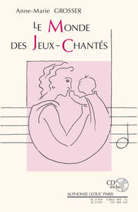GROSSER : LE MONDE DES JEUX CHANTES POUR LES MOINS DE 2 ANS - LE LIVRE - AVEC CD