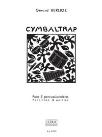 GERARD BERLIOZ: CYMBALTRAP (PERCUSSIONS 3)