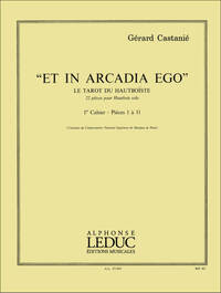 GERARD CASTANIE: ET IN ARCADIA EGO, LE TAROT DU HAUTBOISTE VOL.1 (OBOE SOLO)