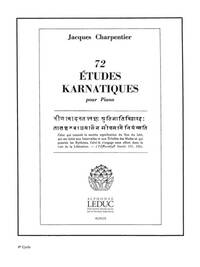 JACQUES CHARPENTIER: 72 ETUDES KARNATIQUES - 4E CYCLE (PIANO SOLO) PIANO