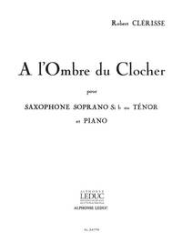 ROBERT CLERISSE: A L'OMBRE DU CLOCHER (SAXOPHONE-TENOR & PIANO)