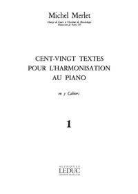MERLET 120 TEXTES POUR L'HARMONISATION VOL 1 1ERE ANNEE PIANO BOOK PIANO