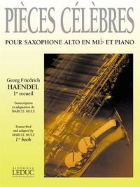 GEORG FRIEDRICH HANDEL: PIECES CELEBRES VOL.1 (SAXOPHONE-ALTO & PIANO)