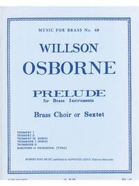 WILLSON OSBORNE: PRELUDE (SEXTET-BRASS)