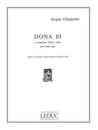 JACQUES CHARPENTIER: DONA EI IN MEMORIAM GILBERT LEDUC (ORGAN)