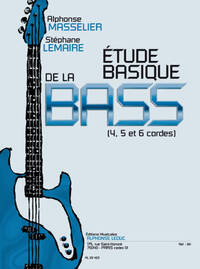LEMAIRE: ETUDE BASIQUE DE LA BASS (4, 5 ET 6 CORDES) POUR GUITARE BASSE