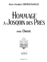 JEAN-JACQUES GRUNENWALD: HOMMAGE A JOSQUIN DES PRES (ORGAN)