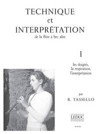 R. TASSELLO: TECHNIQUE ET INTERPRETATION VOL.1 (ALTO) (RECORDER SOLO)