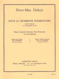 PIERRE MAX DUBOIS: POUR LE TROMBONE ELEMENTAIRE (TROMBONE & PIANO)