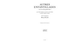 BETSY JOLAS: AUTRES ENFANTILLAGES (CHORAL-CHILDREN ACCOMPANIED)
