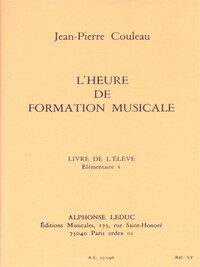 JEAN-PIERRE COULEAU : L'HEURE DE FORMATION MUSICALE - ELEM. 1 - ELEVE